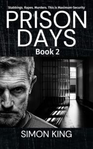Prison Days Book 2: A True Crime and Prison Biography
